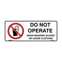 Brady Prohibition Sign - Do Not Operate When Wearing …