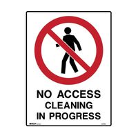 Brady Prohibition Sign - No Access Cleaning In Progress