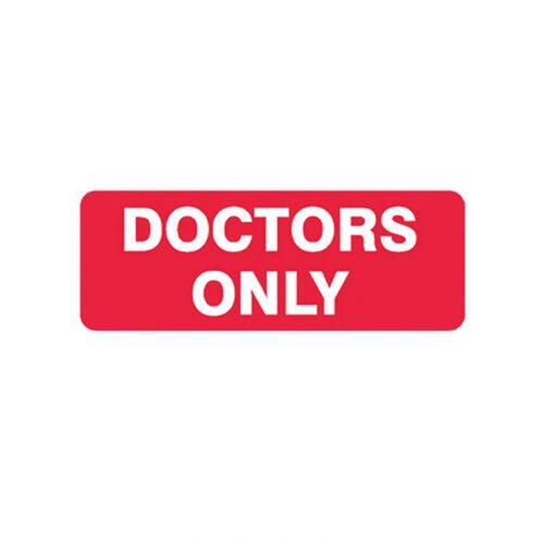 Brady Hospital/Nursing Home Sign - Doctors Only 140 x 400mm Poly