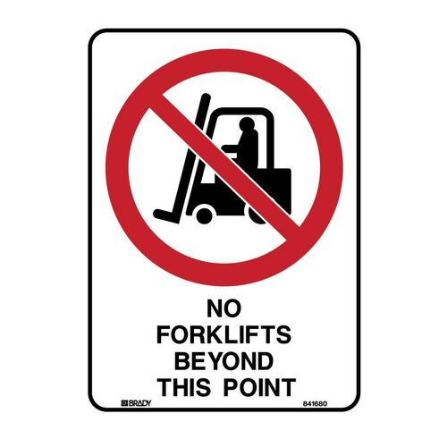 Brady Sign - No Forklifts Beyond This Point 450 x 600mm Polypropylene