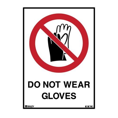 Brady Prohibition Sign - Do Not Wear Gloves 450 x 600mm Metal