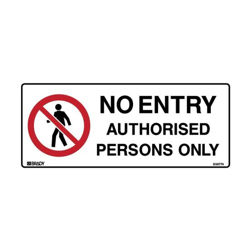 Brady Sign - No Entry Authorised Persons Only 450 x 180mm MTL