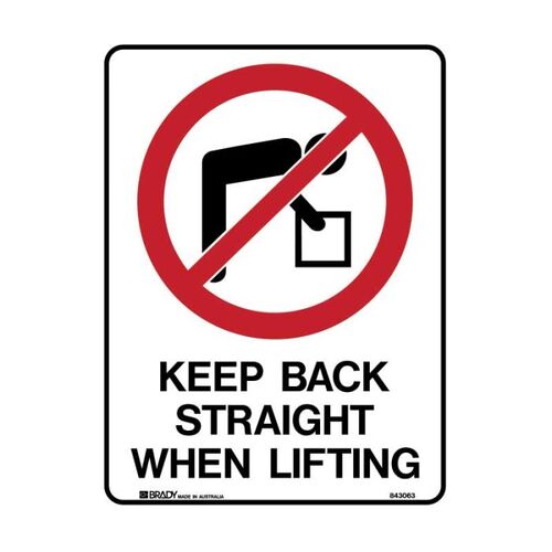 Brady Sign - Keep Back Straight When Lifting 300 x 450mm Polypropylene