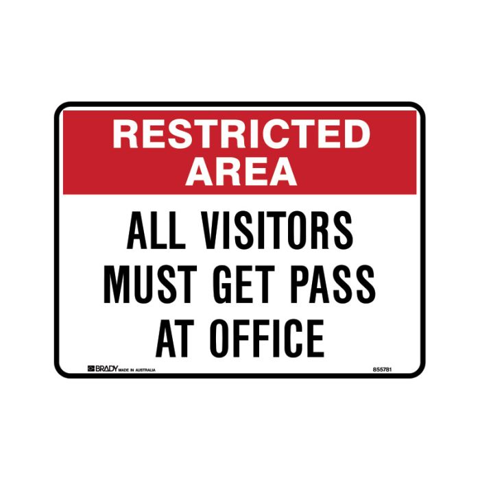 Brady Restricted Area Sign - All Visitors Must Get Pass At Office