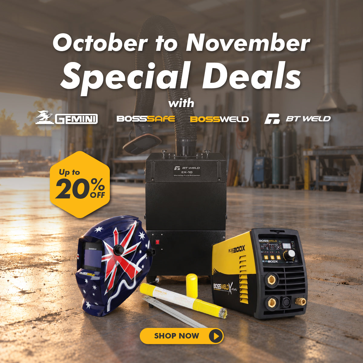 Gemini, BossSafe, Bossweld & BT Weld October - November Specials