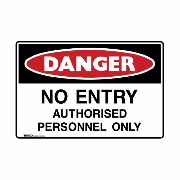 Brady Danger No Entry Authorised Personnel Only 300 x 225mm UltraTuff Metal