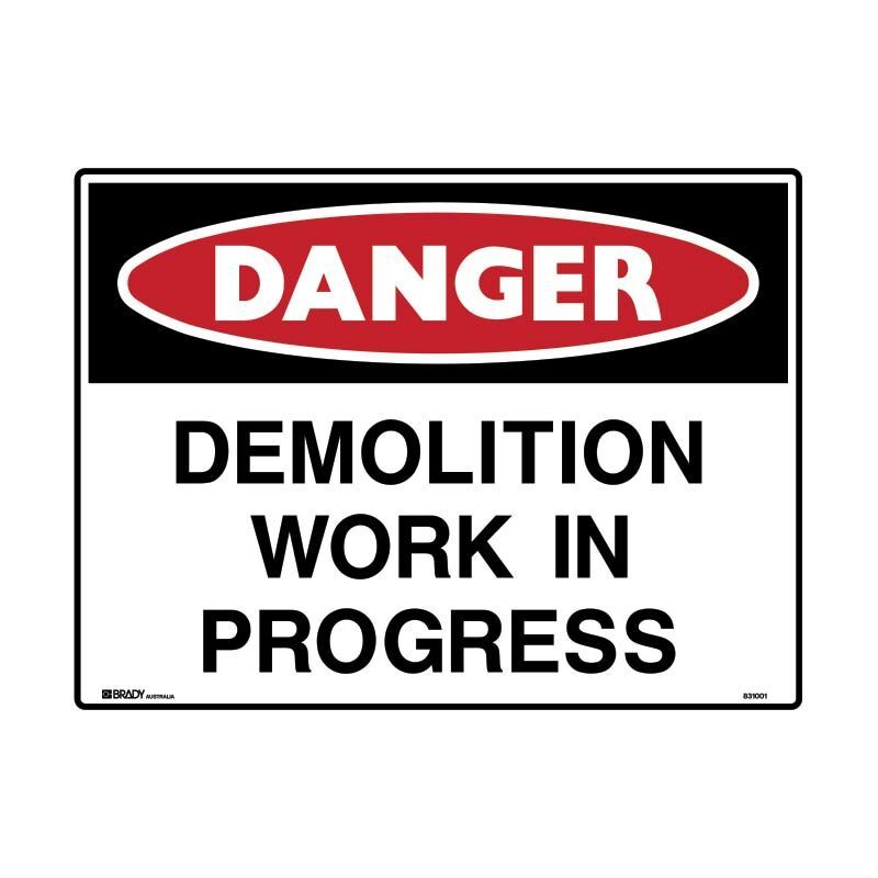 Brady Danger Sign - Demolition Work In Progress 600 x 450mm Metal (Colorbond Steel)