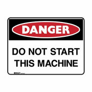 Brady Danger Sign - Do Not Start This Machine - AIMS Industrial Supplies