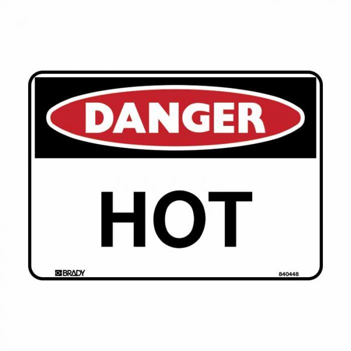 Brady Danger Sign - "Hot" - AIMS Industrial Supplies