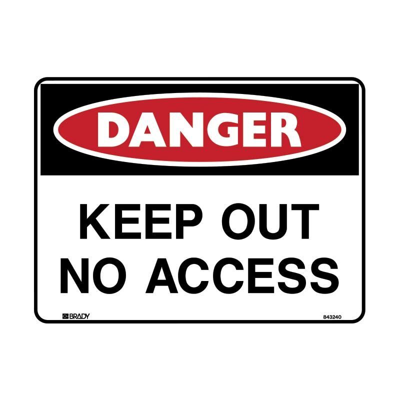 Brady Danger Sign - Keep Out No Access 600 x 450mm Metal
