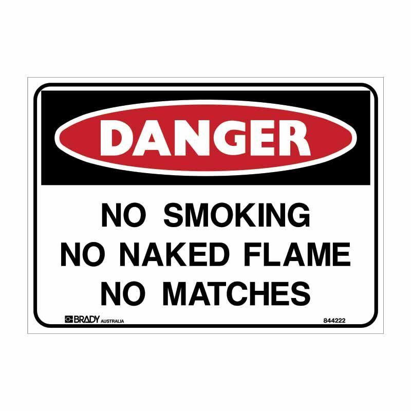 Brady Danger Sign - No Smoking No Naked Flames No Matches 600 x 450mm Poly