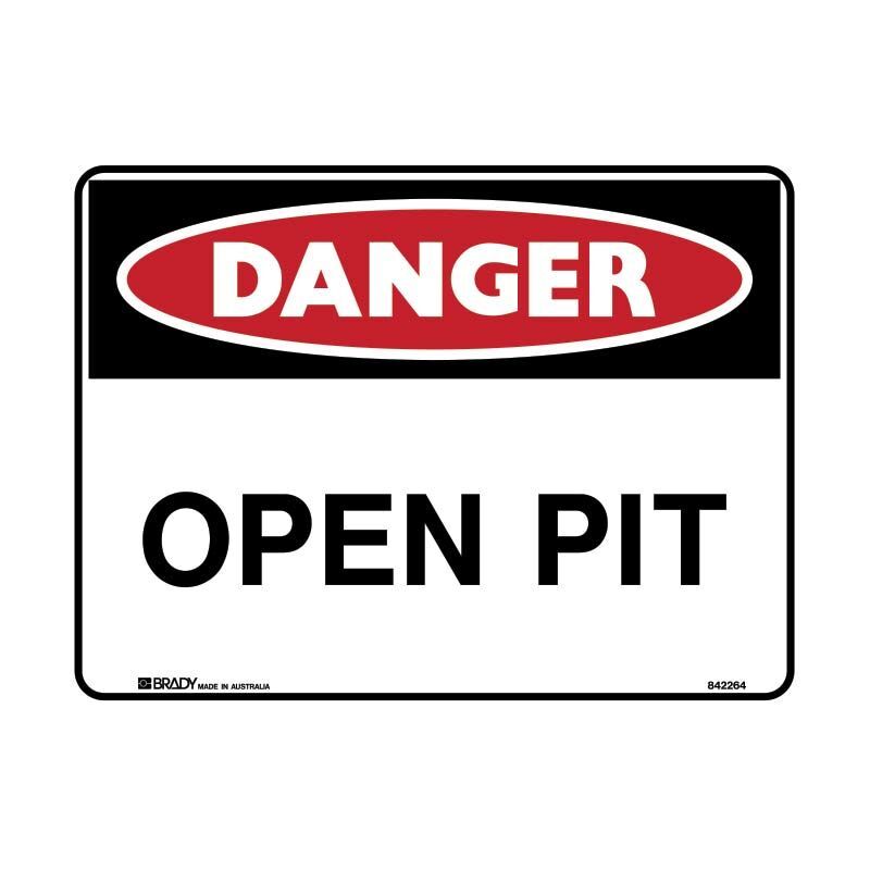 Brady Danger Sign - Open Pit 450 x 300mm Metal (Colorbond Steel)