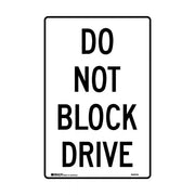 Brady Do Not Block Drive 300 x 450mm C2 Ref Aluminium