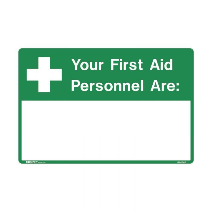 Brady Emergency Sign Your First Aid Personnel Are: 450 x 300mm Metal