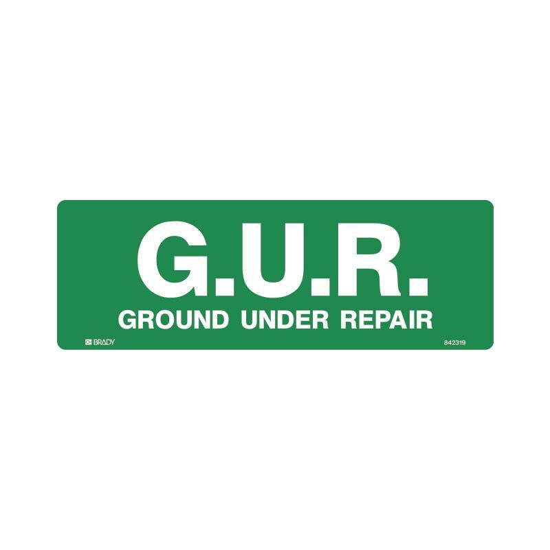 Brady Garden & Lawn Sign - G.U.R Ground Under Repair 140 x 400mm Poly