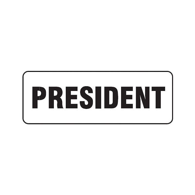 Brady Garden & Lawn Sign - President 140 x 400mm Poly