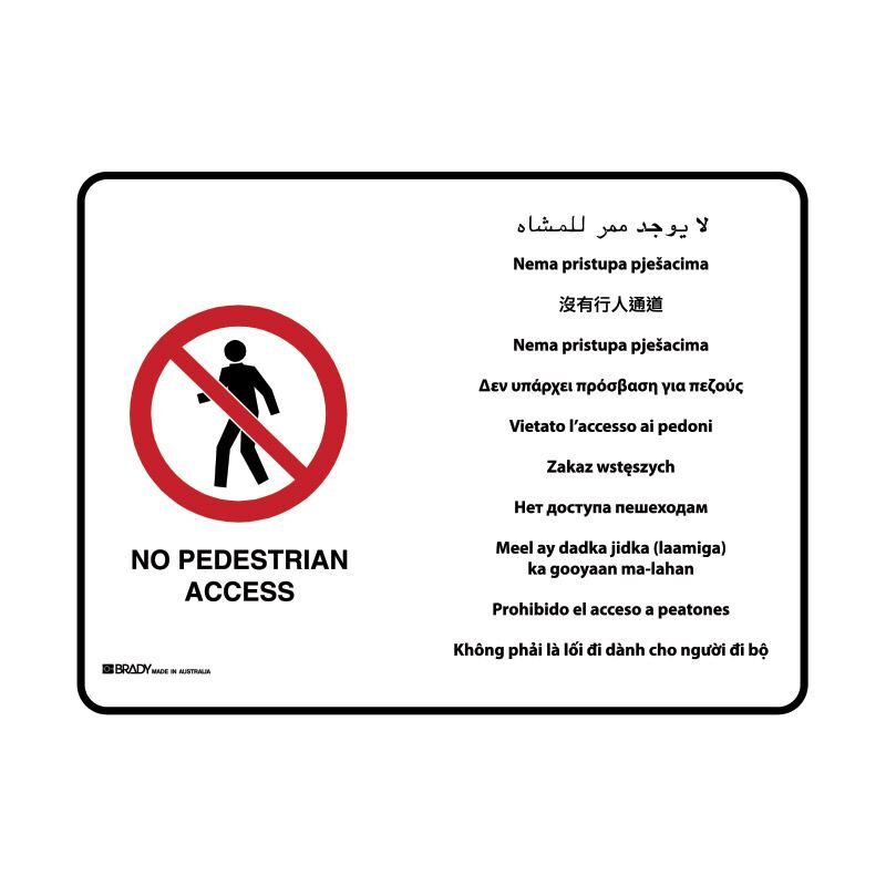 Brady Multilingual Sign - No Pedestrian Access 600 x 450mm Polypropylene