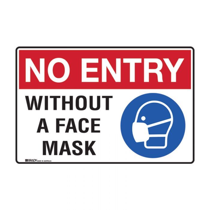 Brady No Entry Without A Face Mask Sign 300 x 450mm Polypropylene