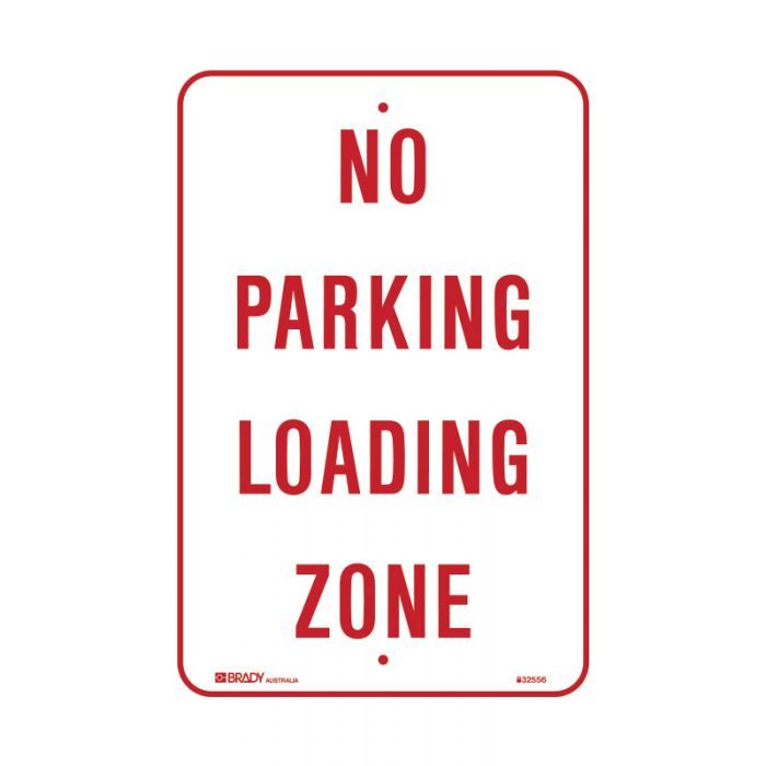 Brady No Parking Loading Zone 300 x 450mm Metal