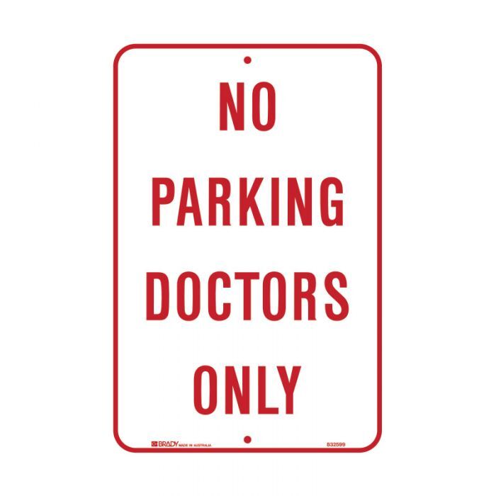 Brady Parking Sign - No Parking Doctors Only 300 x 450mm Metal