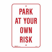 Brady Parking Sign - Park At Your Own Risk - AIMS Industrial Supplies