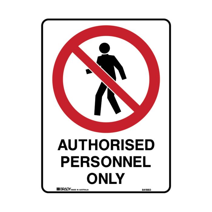 Brady Prohibition Sign - Authorised Personnel Only - AIMS Industrial Supplies