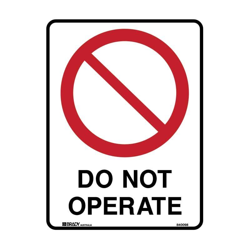Brady Prohibition Sign - Do Not Operate 225 x 300mm Polypropylene