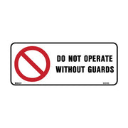 Brady Prohibition Sign - Do Not Operate Without Guards - AIMS Industrial Supplies