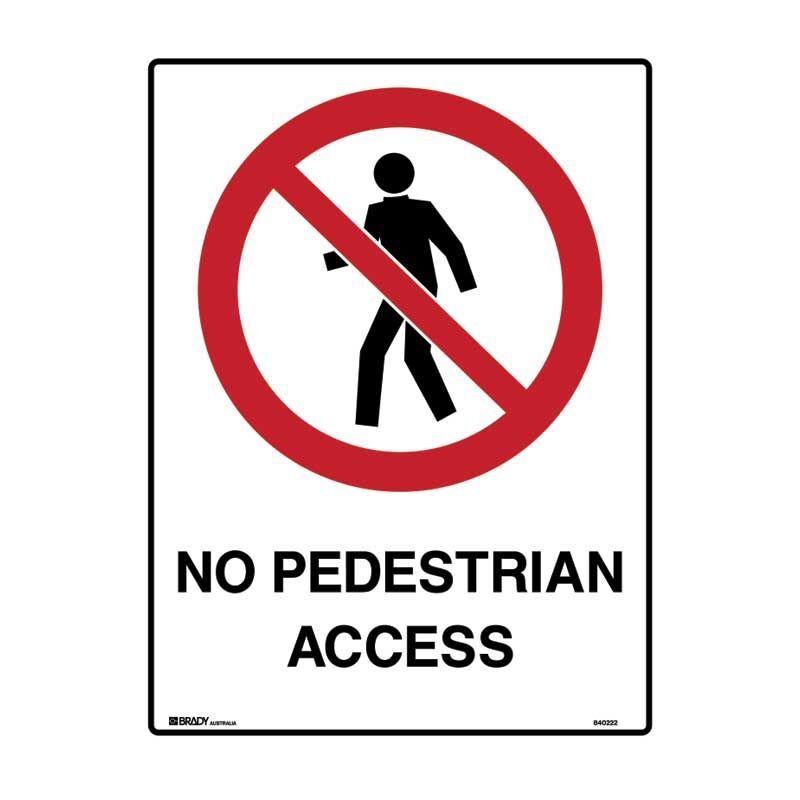 Brady Prohibition Sign - No Pedestrian Access 450 x 600mm Metal