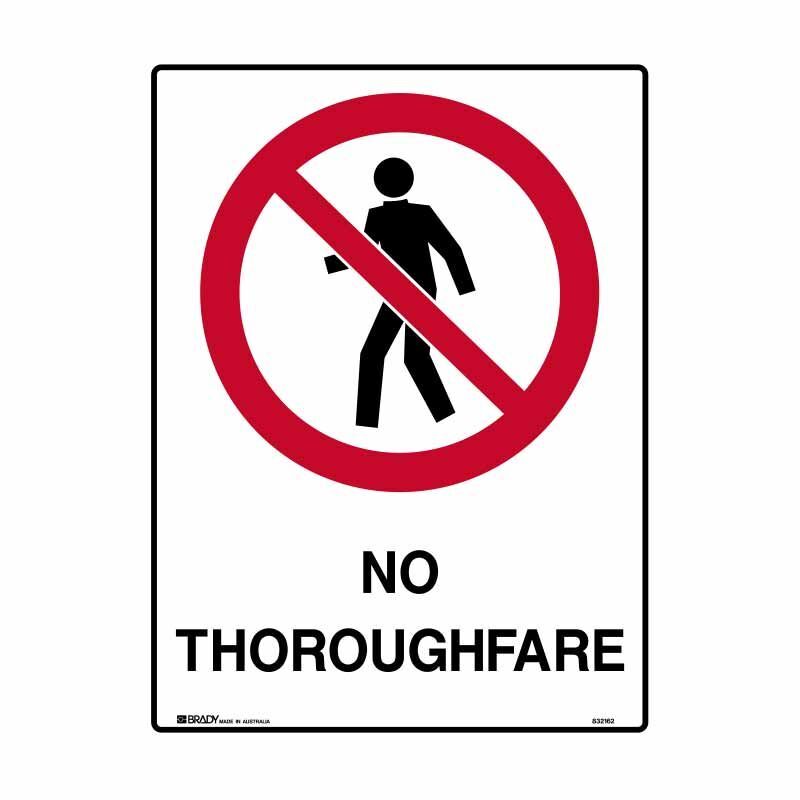 Brady Prohibition Sign - No Throughfare 225 x 300mm Metal