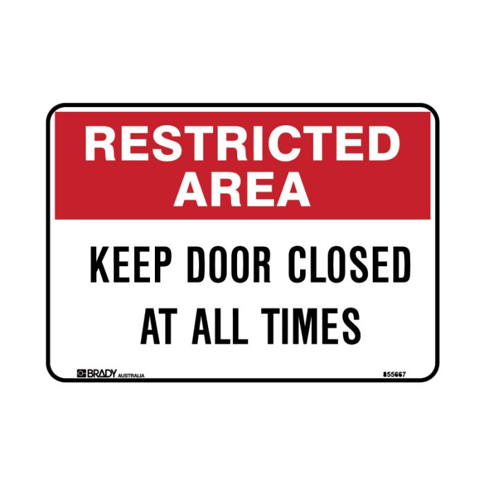 Brady Restricted Area Sign - Keep Door Closed At All Times - AIMS Industrial Supplies