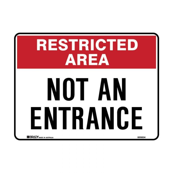 Brady Restricted Area Sign - Not An Entrance 300 x 450mm Metal