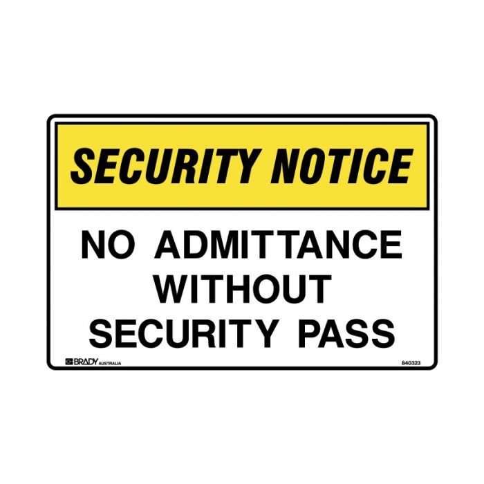 Brady Security Notice Sign No Admittance Without Security Pass - AIMS Industrial Supplies