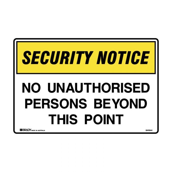 Brady Security Notice Sign - No Unauthorised Persons Beyond This Point - AIMS Industrial Supplies