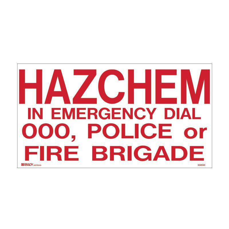 Brady Sign - Hazchem In Emergency Dial 000, Police or Fire Brigade 300 x 600mm Poly