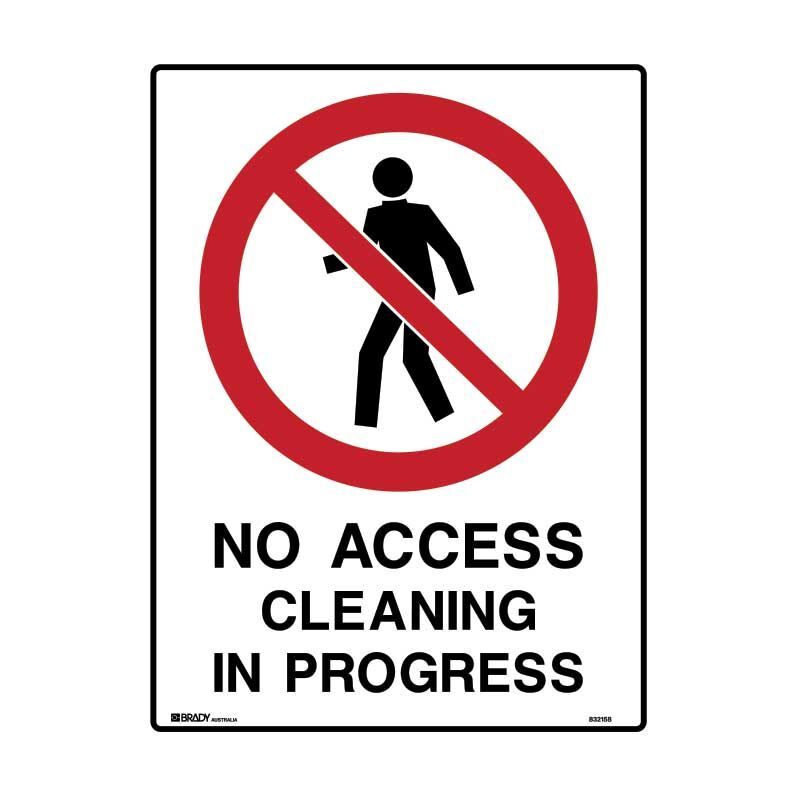 Brady Sign - No Access Cleaning In Progress 225 x 300mm Polypropylene