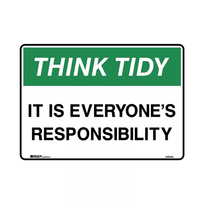 Brady Sign - Think Tidy Its Everyone's Responsibility 250 x 350mm Poly