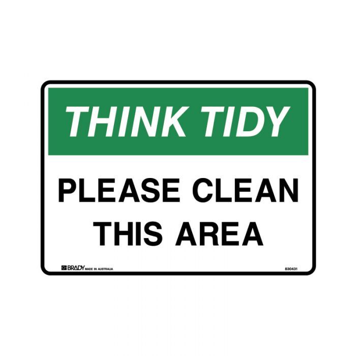 Brady Sign - Think Tidy Please Clean This Area 250 x 350mm Poly
