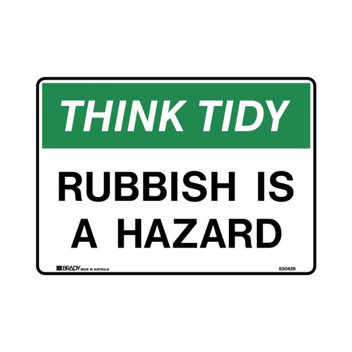 Brady Sign - Think Tidy Rubbish Is A Hazard 250 x 350mm Poly