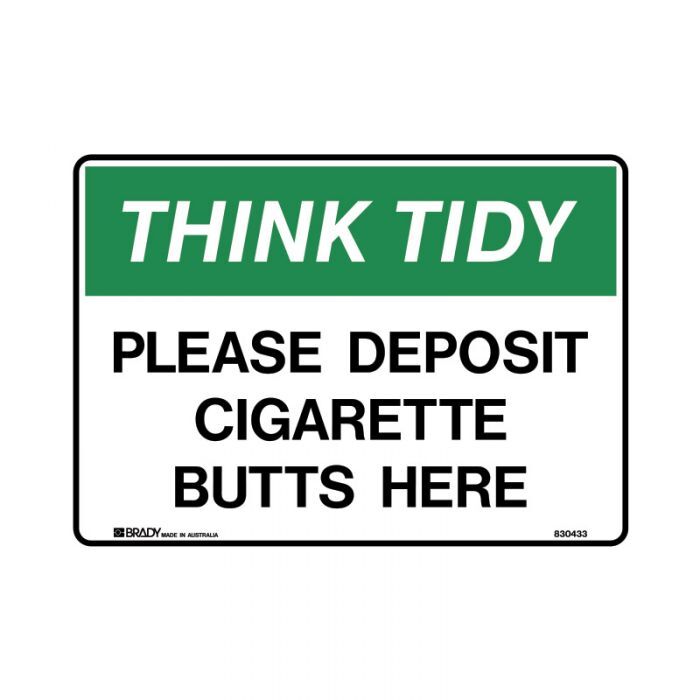 Brady Sign - Thnk Tidy Please Deposit Cigarette Butts Here 250 x 350mm Poly