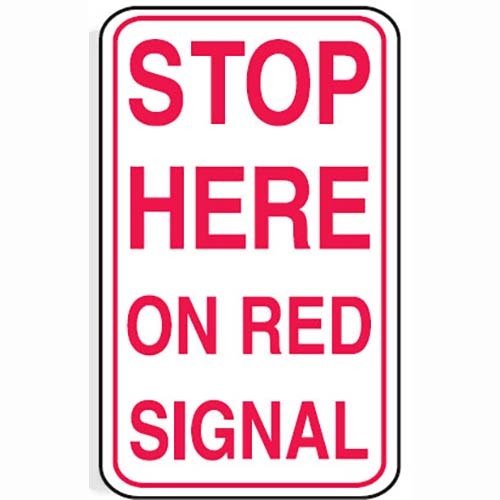 Brady Stop Here On Red Signal 450 x 750mm C1 Ref Aluminium - AIMS Industrial Supplies