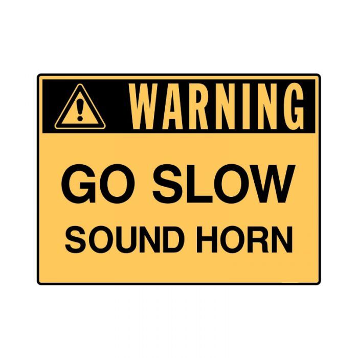 Brady Traffic Sign Warning Go Slow Sound Horn 450 x 600mm Metal