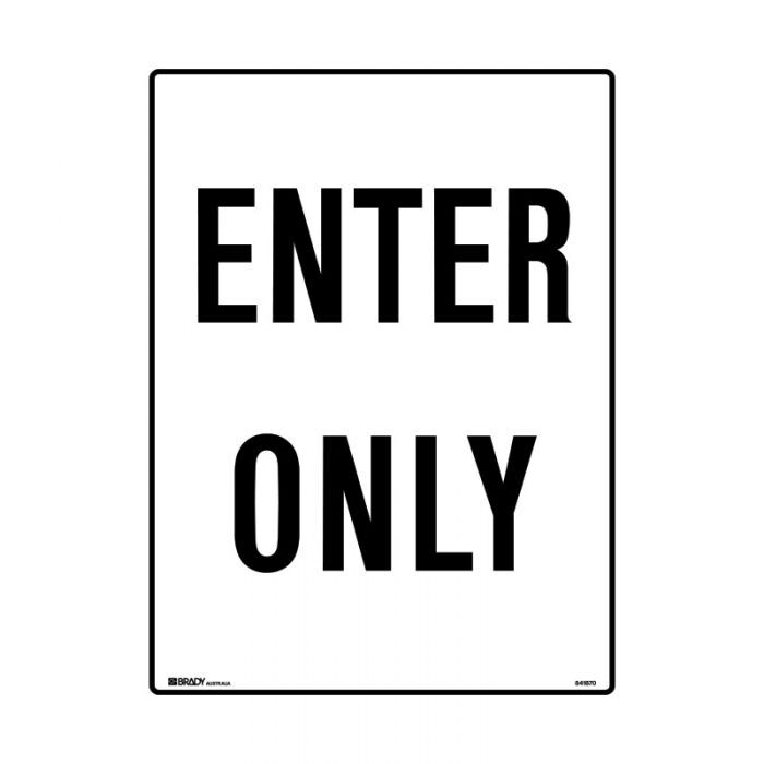 Brady Traffic Site Safety Sign - Enter Only - AIMS Industrial Supplies