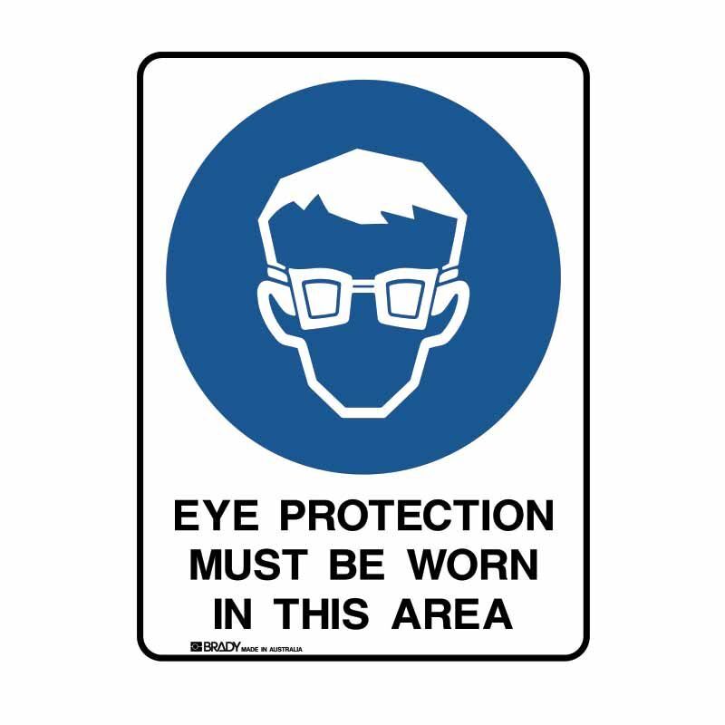 Brady UltraTuff Sign - Eye Protection Must Be Worn In This Area - AIMS Industrial Supplies