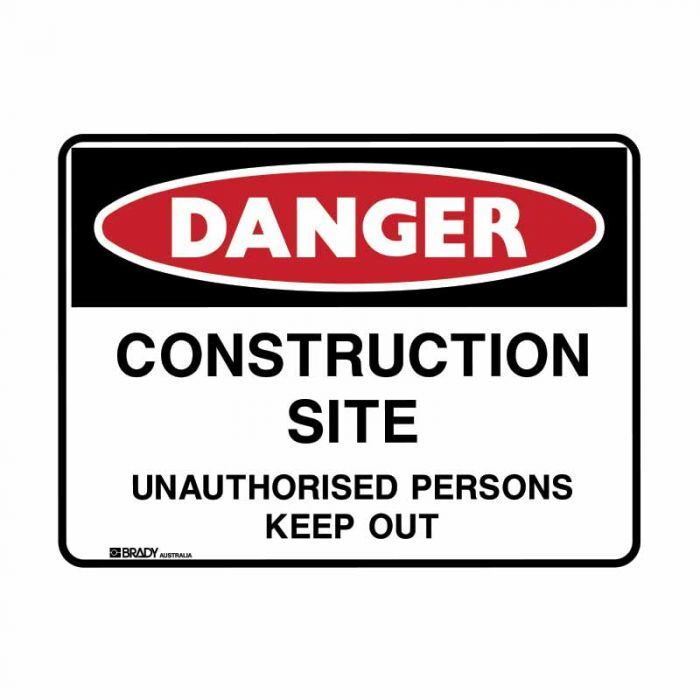 Brady UT Sign - Danger Construction Site Unauthorised Persons Keep Out - AIMS Industrial Supplies