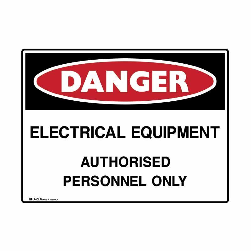 Brady UT Sign - Danger Electrical Equipment Authorised Personnel Only - AIMS Industrial Supplies