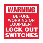 Brady Warning Before Working On Equipment Lock Out Switches Label - AIMS Industrial Supplies