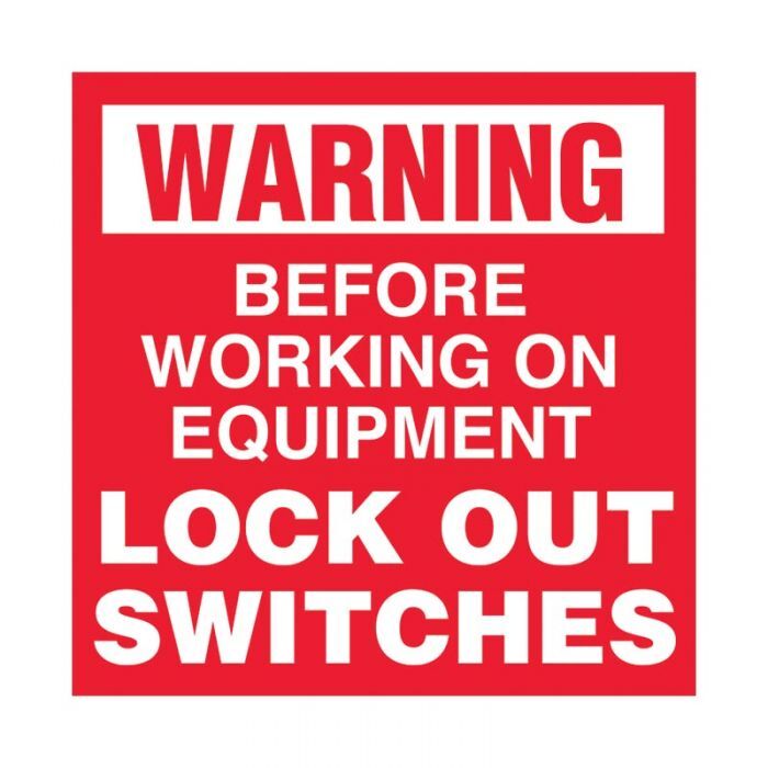 Brady Warning Before Working On Equipment Lock Out Switches Label - AIMS Industrial Supplies