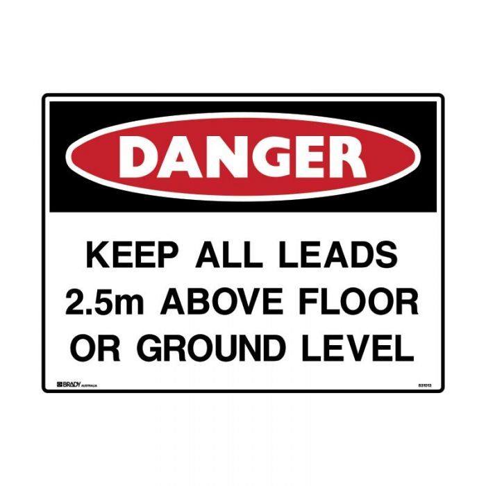 Danger - Keep All Leads 2.5m Above Floor Or Ground Level - AIMS Industrial Supplies