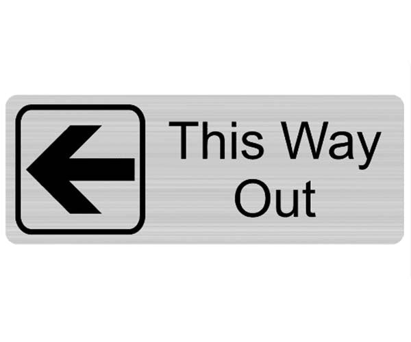 Engraved Office Sign - This Way Out Arrow/Left (Gravoply) 300 x 97 Black/Silver